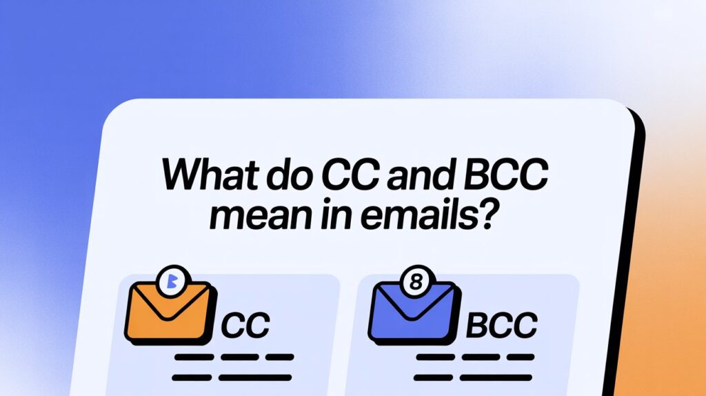 What Do CC and BCC Mean in Emails?